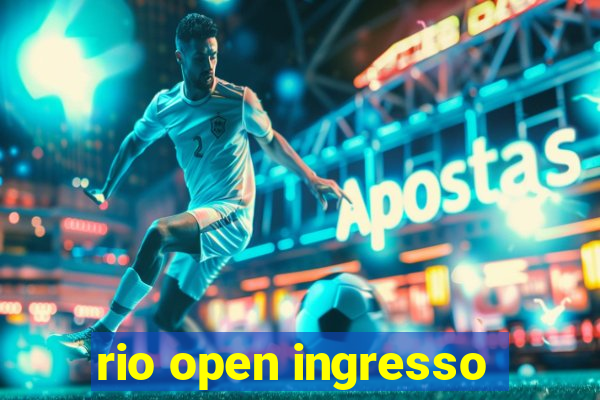 rio open ingresso